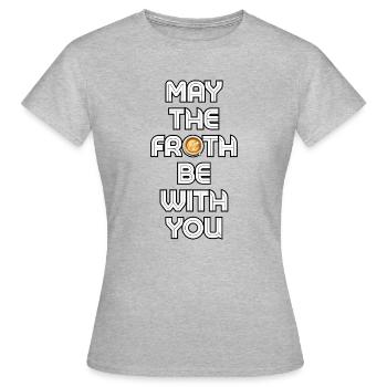 Möge der Schaum mit dir sein - Frauen T-Shirt - Grau meliert - Vorne - AI Model Female 172 dark (172cm)
