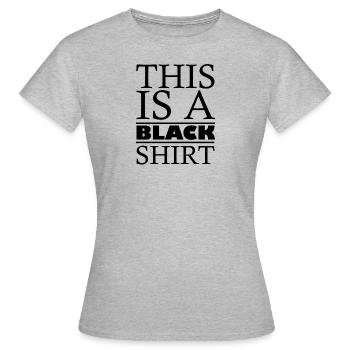 Black Shirt - Women's T-Shirt - heather grey - Front - AI Model Female 172 dark (172cm)