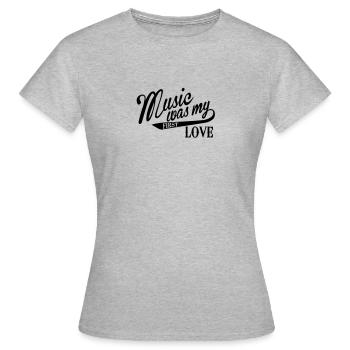 Music was my first Love - T-shirt Femme - gris chiné - Devant - AI Model Female 172 dark (172cm)