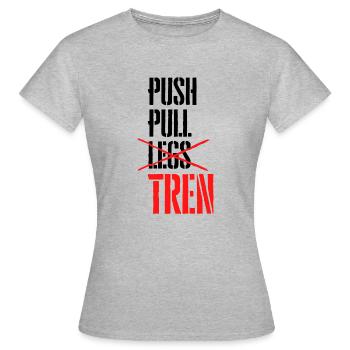 Push Pull Tren - Women's T-Shirt - heather grey - Front - AI Model Female 172 dark (172cm)