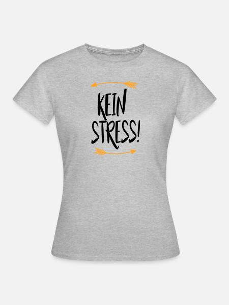 Sprüche Kein Stress - Frauen T-Shirt - Grau meliert