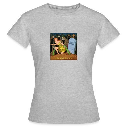 Jesus Complex - Live A Little, Die A Little - Vrouwen T-shirt