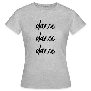 dance dance dance - T-shirt Femme - gris chiné - Devant - AI Model Female 172 dark (172cm)