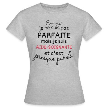 Pas Parfaite Mais Aide Soignante - T-shirt Femme - gris chiné - Devant - AI Model Female 172 dark (172cm)