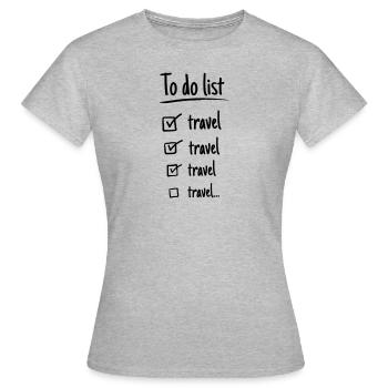 To do list, travel! - Women's T-Shirt - heather grey - Front - AI Model Female 172 dark (172cm)