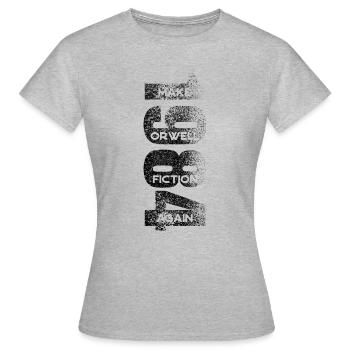 1984 - make Orwell fiction again - Women's T-Shirt - heather grey - Front - AI Model Female 172 dark (172cm)