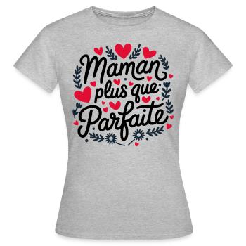 Maman plus que Parfaite - T-shirt Femme - gris chiné - Devant - AI Model Female 172 dark (172cm)