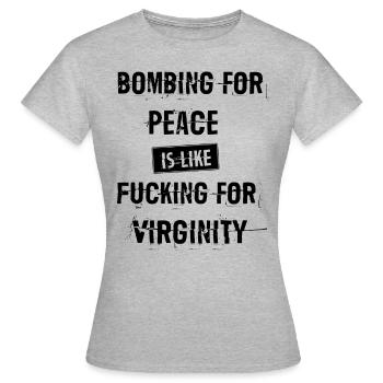 Bombing For Peace Contre la guerre Anti-Guerre - T-shirt Femme - gris chiné - Devant - AI Model Female 172 dark (172cm)