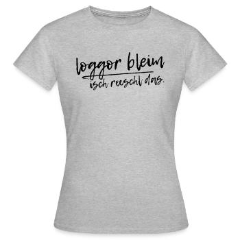 Sachsen Spruch sächsisch locker bleiben Dialekt - Frauen T-Shirt - Grau meliert - Vorne - AI Model Female 172 dark (172cm)