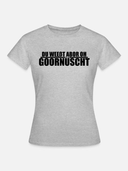 Sachsen Sprüche Shirt sächsisch du weißt gar nicht - Frauen T-Shirt - Grau meliert