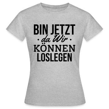 Bin Jetzt Da Wir Können Loslegen - Häuslebauer Ba - Frauen T-Shirt - Grau meliert - Vorne - AI Model Female 172 dark (172cm)