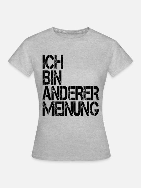 Andere Meinung Statement Stiller Protest Politik - Frauen T-Shirt - Grau meliert