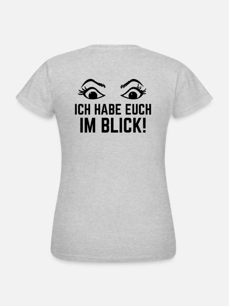Ich habe euch im Blick Lehrer Shirt lustig Rücken - Frauen T-Shirt - Grau meliert