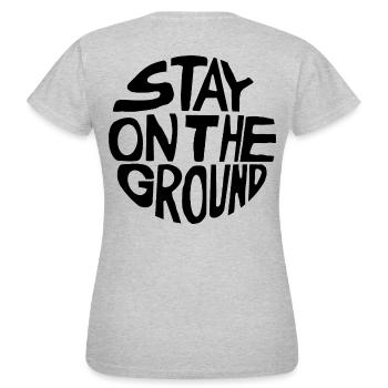 Stay on the Ground - Women's T-Shirt - heather grey - Back - AI Model Female 172 dark (172cm)
