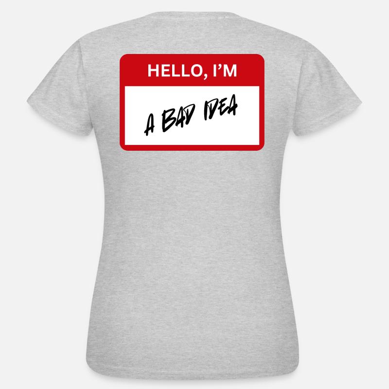 Bad Idea - Women's T-Shirt - heather grey