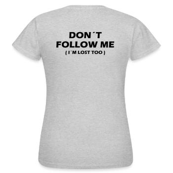 Don´t follow me (I´m lost too) - Frauen T-Shirt - Grau meliert - Hinten - AI Model Female 172 dark (172cm)