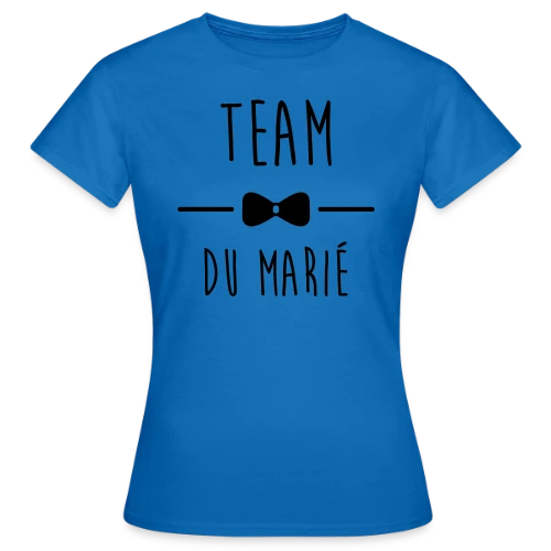 T-shirt Team du Marié : Pour un EVG au Top ! - T-shirt Femme