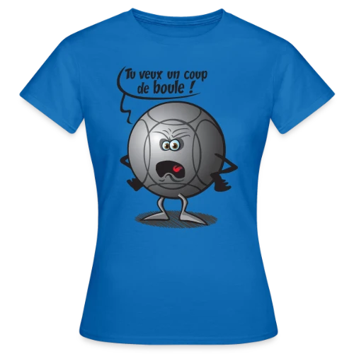 Le Coup de Boule Gagnant à la Pétanque - T-shirt Femme