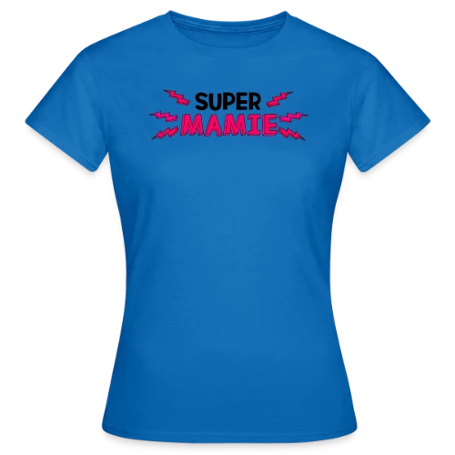 Super Mamie - Le Cadeau Idéal - T-shirt Femme
