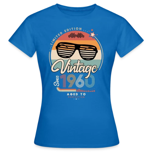 Vintage Depuis 1960 : L'Année Fondatrice - T-shirt Femme