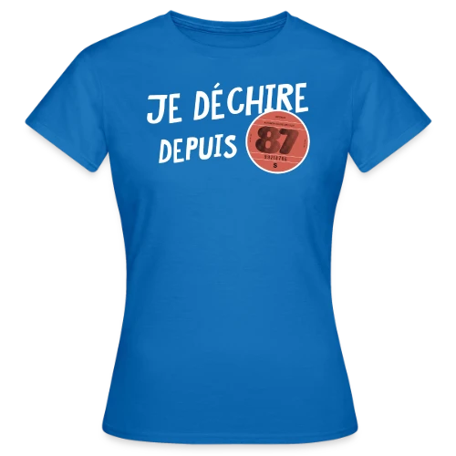 Je déchire depuis 1987 - Anniversaire Rétro - T-shirt Femme
