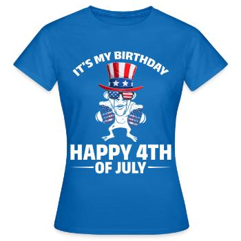 4th Of July Party It's My Birthday Happy 4th Of - Women's T-Shirt - royal blue - Front - AI Model Female 172 dark (172cm)