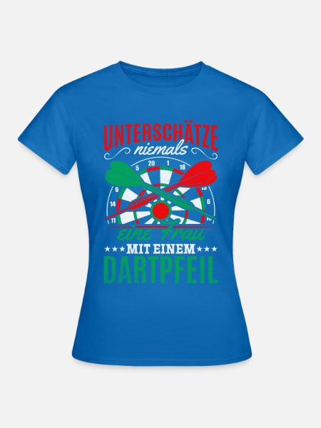 Darts - Unterschätze niemals eine Frau mit einem - Frauen T-Shirt - Royalblau