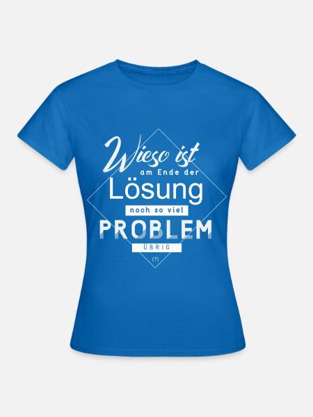 Lösung Problem - Frauen T-Shirt - Royalblau