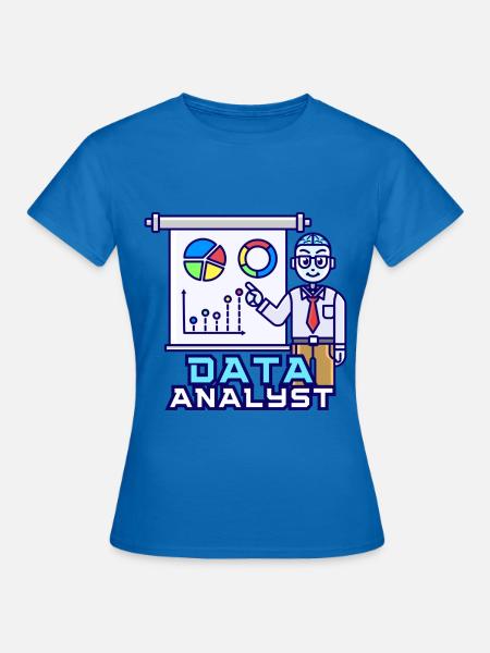 Data Analyst Engineer Scientist Power BI SQL ETL - Frauen T-Shirt - Royalblau