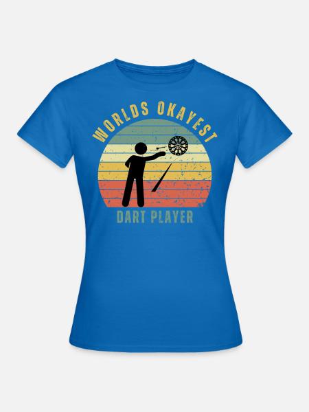 okayest dart player - Frauen T-Shirt - Royalblau