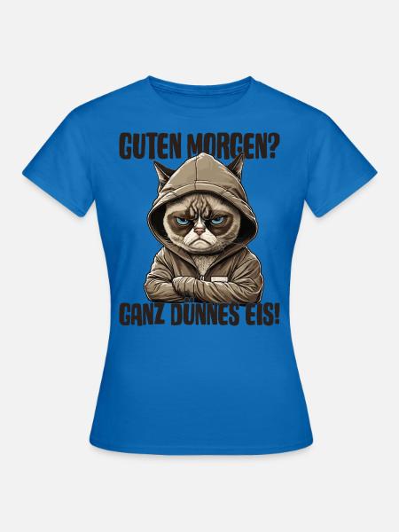 Guten Morgen ganz dünnes Eis! Mitarbeiter Katzen - Frauen T-Shirt - Royalblau