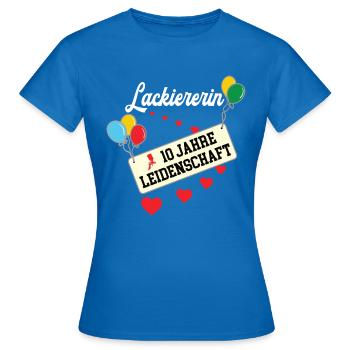 Lackiererin Jubiläum 10 Jahre Lackiererei 10 Jubi - Frauen T-Shirt - Royalblau - Vorne - AI Model Female 172 dark (172cm)