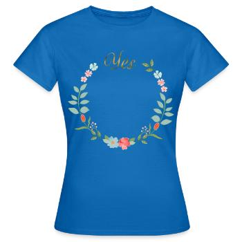 Yes - Women's T-Shirt - royal blue - Front - AI Model Female 172 dark (172cm)