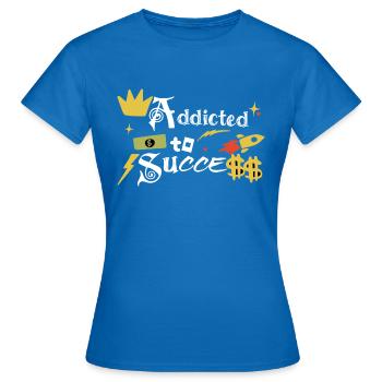 Süchtig nach Erfolg - Frauen T-Shirt - Royalblau - Vorne - AI Model Female 172 dark (172cm)