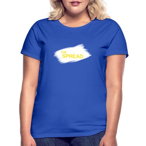 The Spread - Frauen T-Shirt