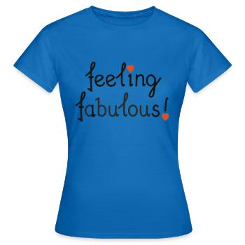 se sentir fabuleux! - T-shirt Femme - bleu royal - Devant - AI Model Female 172 dark (172cm)