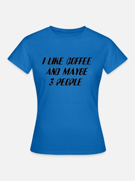 lustiger Spruch - Frauen T-Shirt - Royalblau