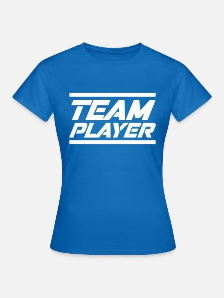 team player - Frauen T-Shirt - Royalblau