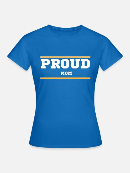 Proud mom - Frauen T-Shirt - Royalblau