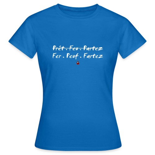 Fer Peuf Fartez - T-shirt Femme