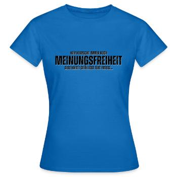 Meinungsfreiheit, also haltet die Fresse - Frauen T-Shirt - Royalblau - Vorne - AI Model Female 172 dark (172cm)