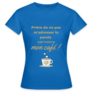 Humour café grincheux le matin - T-shirt Femme - bleu royal - Devant - AI Model Female 172 dark (172cm)