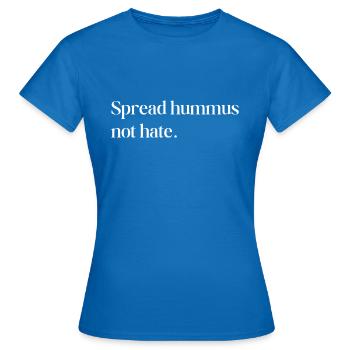 Spread Hummus. - Women's T-Shirt - royal blue - Front - AI Model Female 172 dark (172cm)