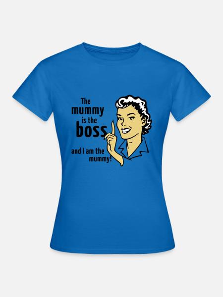 The mummy is the boss and I am the mummy! - T-shirt dam - royalblå