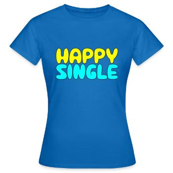 Happy Single - Glücklicher Single - T-shirt Femme - bleu royal - Devant - AI Model Female 172 dark (172cm)