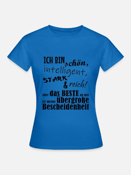 Lustiger Spruch meine übergroße Bescheidenheit - Frauen T-Shirt - Royalblau