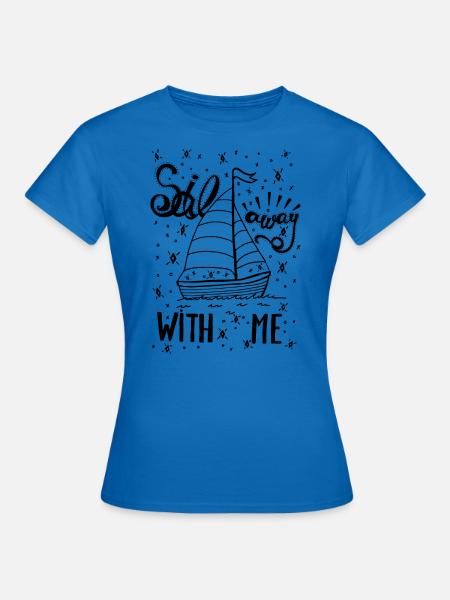 Sail away - Frauen T-Shirt - Royalblau