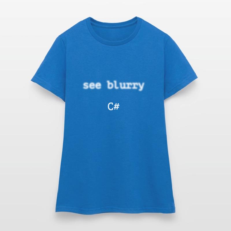 Programmer c sharp - See blurry c sharp Women's T-Shirt