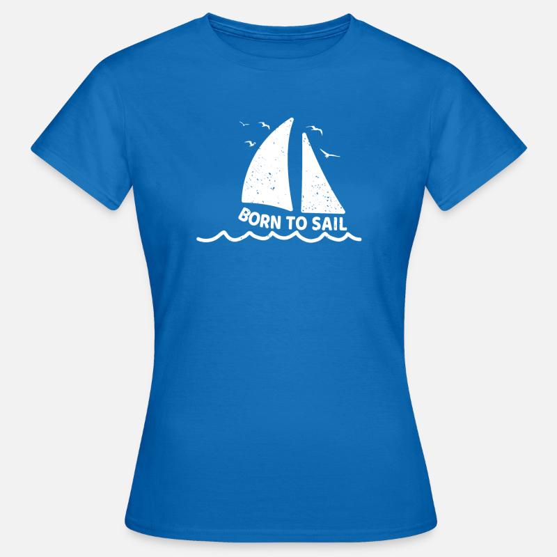 Vela Barca a vela Certificato di vela Nato per navigare - Maglietta da donna - blu royal