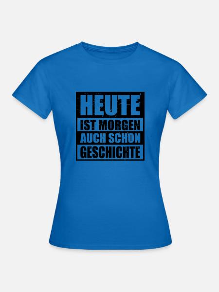 Geschichte - Frauen T-Shirt - Royalblau